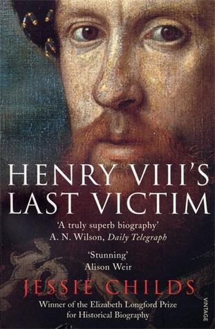 HENRY VIII&amp;apos;S LAST VICTIM