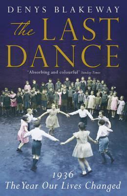 The Last Dance: 1936, the Year Our Lives Changed