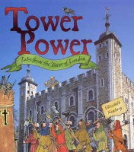 Tower Power: Tales from the Tower of London