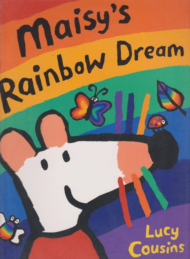 Maisy&amp;apos;s Rainbow Dream
