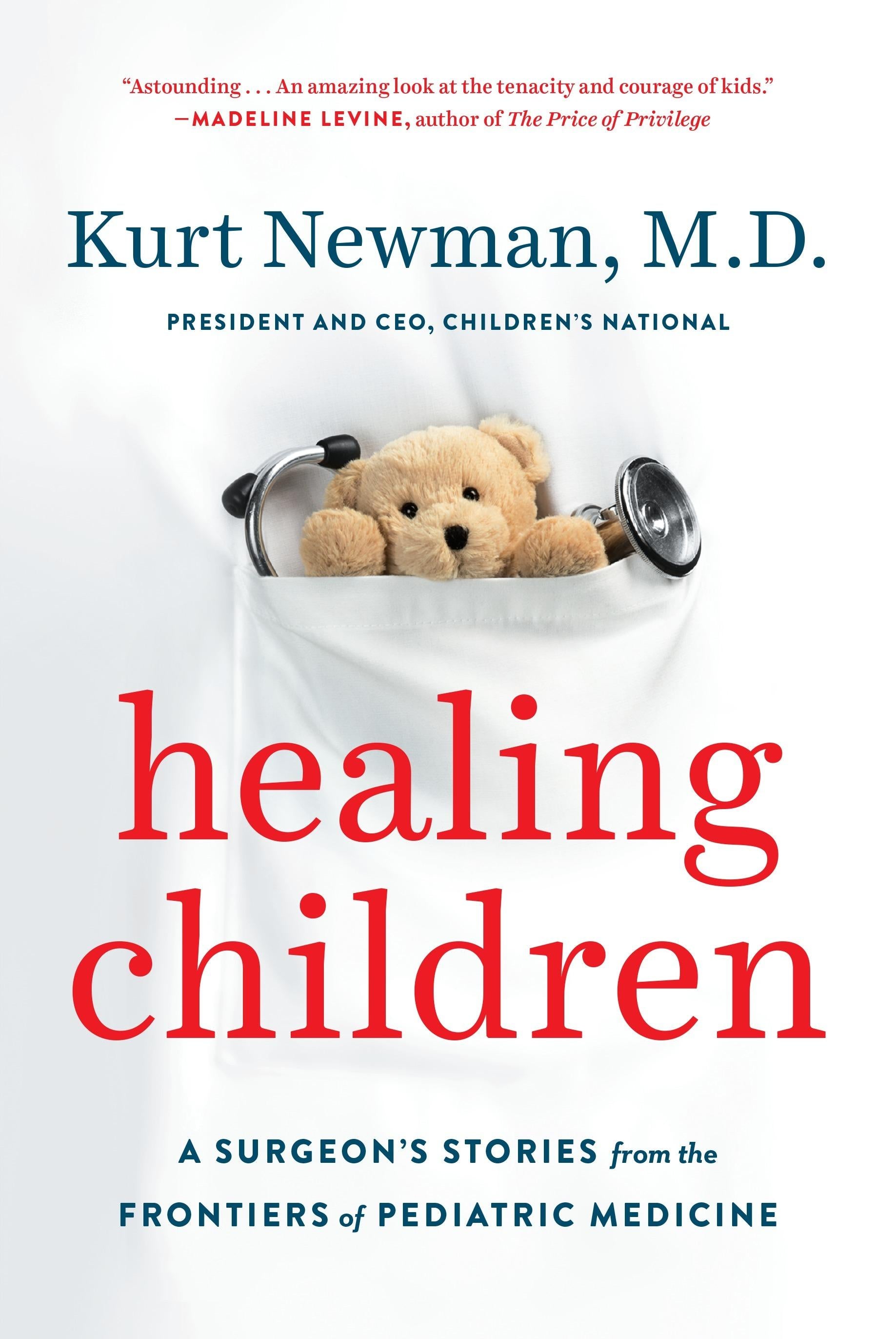 Healing Children: A Surgeon&amp;apos;s Stories from the Frontiers of Pediatric Medicine