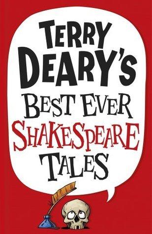 Terry Deary&amp;apos;s Best Ever Shakespeare Tales
