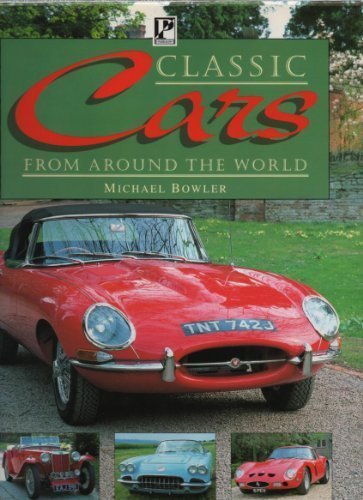 Classic Cars : " From Around The World "