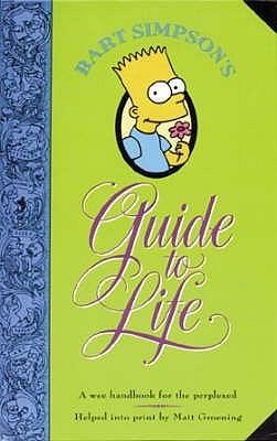 Bart Simpson&amp;apos;s Guide To Life