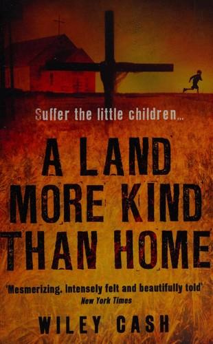 A Land More Kind Than Home