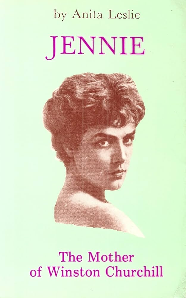 Jennie, The Mother of Winston Churchill