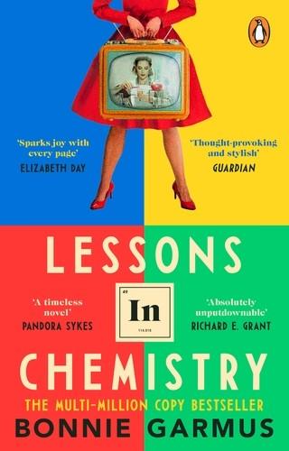 Lessons in Chemistry: The No. 1 Sunday Times Bestseller and BBC Between the Covers Book Club Pick
