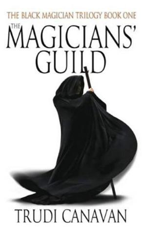 The Magicians&amp;apos; Guild (Black Magician Trilogy, 