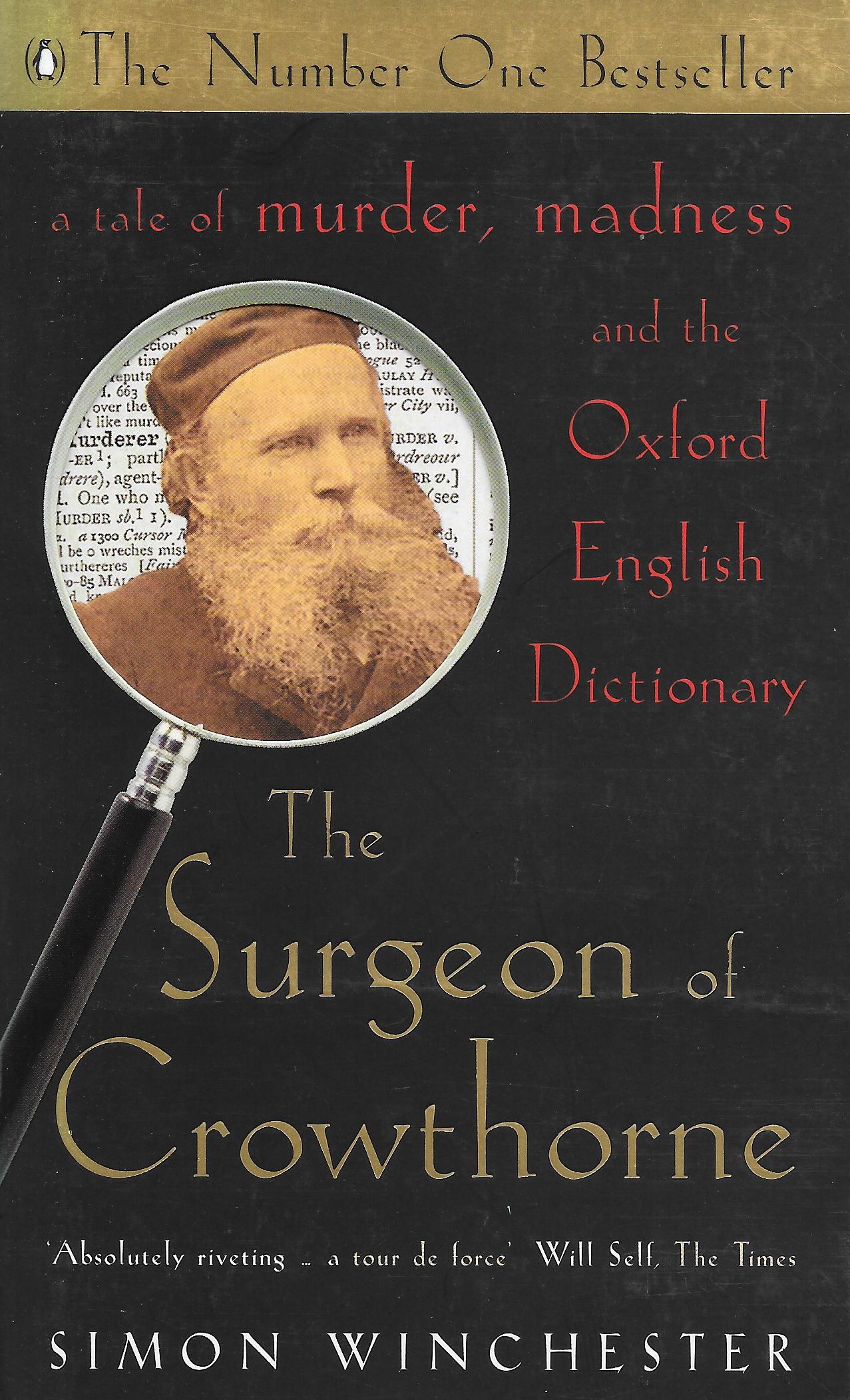 The Surgeon of Crowthorne: A Tale of Murder, Madness and the Oxford English Dictionary