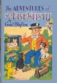 The Adventures Of Mr Pink-Whistle