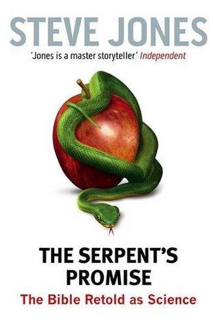 The Serpent&amp;apos;s Promise: The Bible Retold as Science (Abacus)