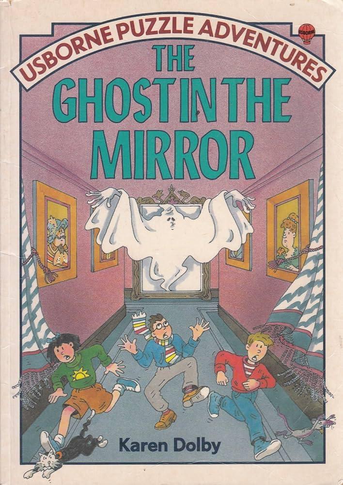 The Ghost in the Mirror (Usborne Puzzle Adventures, 