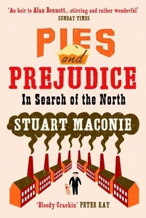 Pies and Prejudice: In Search of the North