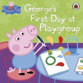 George&amp;apos;s First Day at Playgroup (Peppa Pig)