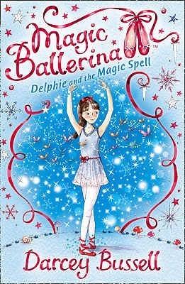 Delphie and The Magic Spell (Magic Ballerina, 