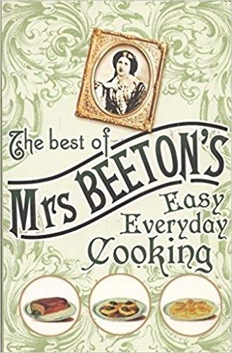 The Best of Mrs. Beeton&amp;apos;s Easy Everyday Cooking