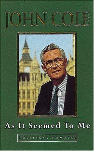 As It Seemed To Me: Political Memoirs
