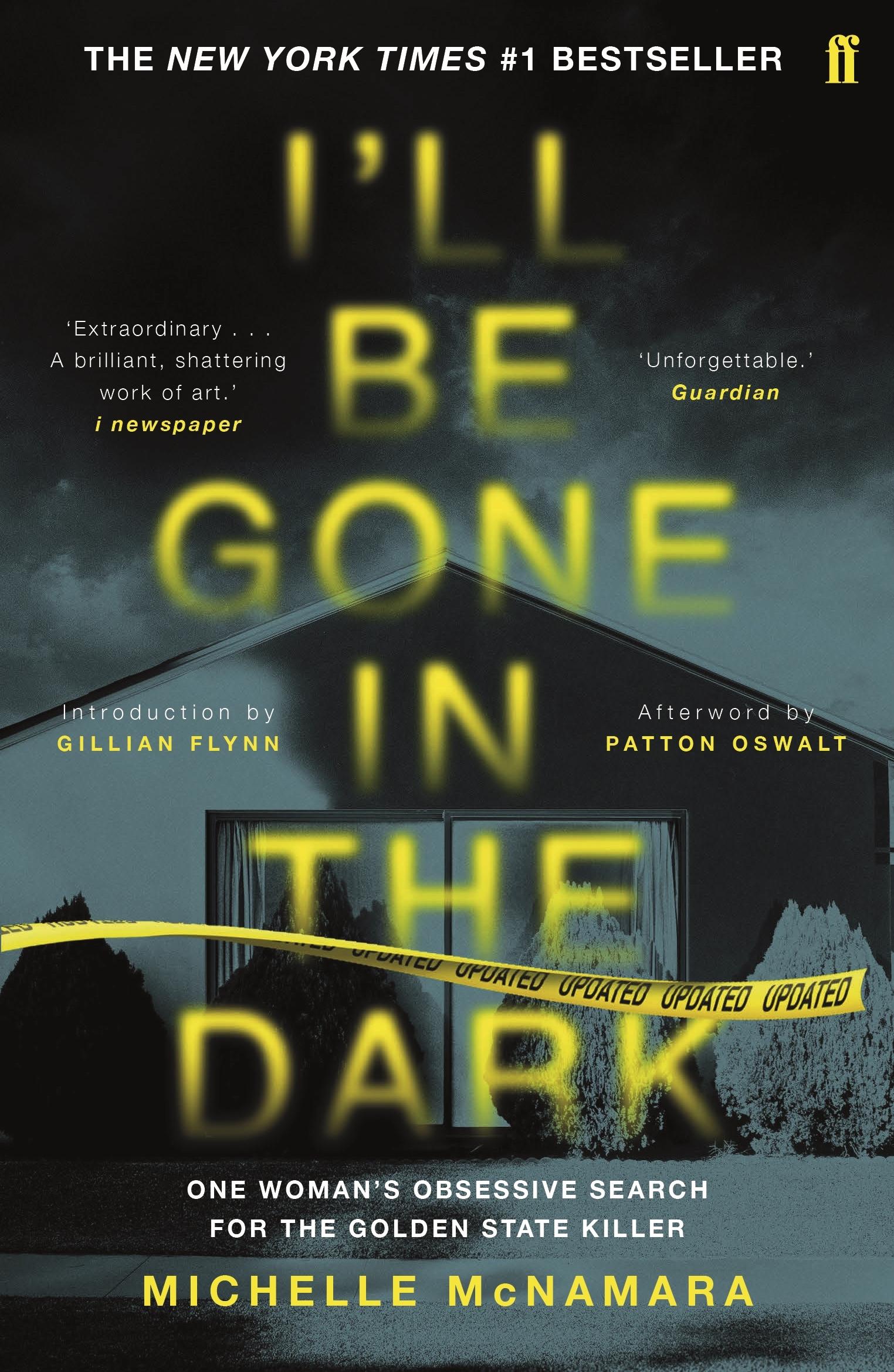 I&amp;apos;ll Be Gone in the Dark: One Woman&amp;apos;s Obsessive Search for the Golden State Killer
