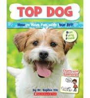 Top Dog, How to Have Fun with Your BFF (Best Furry Friend) Reader Grade Level 4