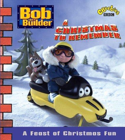 Bob the Builder: a Christmas to Remember (Bob the Builder)