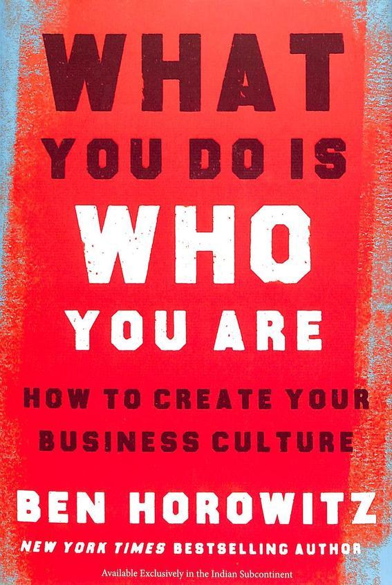 What You Do Is Who You Are: How to Create Your Business Culture