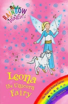 Leona the Unicorn Fairy (Rainbow Magic: Magical Animal Fairies, 