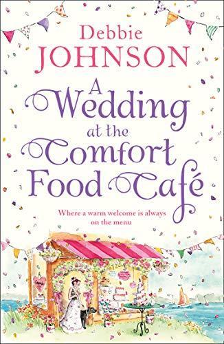 A Wedding at the Comfort Food Cafe (Comfort Food Cafe, 
