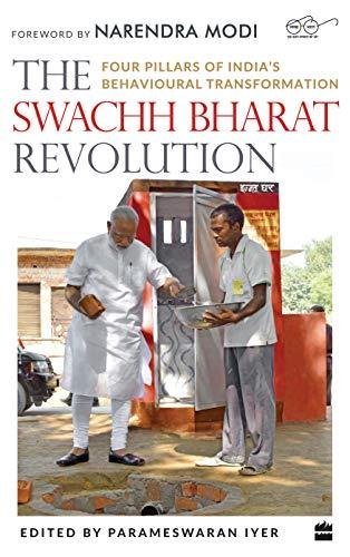 The Swachh Bharat Revolution: The Four Pillars of India&amp;apos;s Transformation