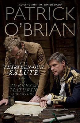 The Thirteen Gun Salute (Aubrey/Maturin Book 13)