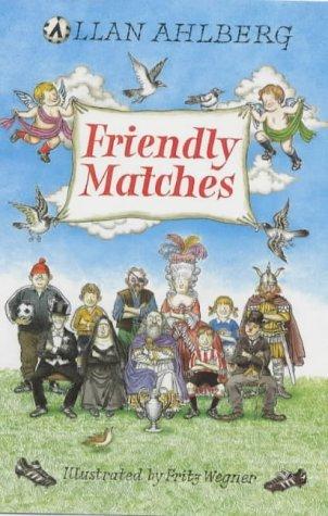 Friendly Matches (Viking Children&amp;apos;s Poetry)