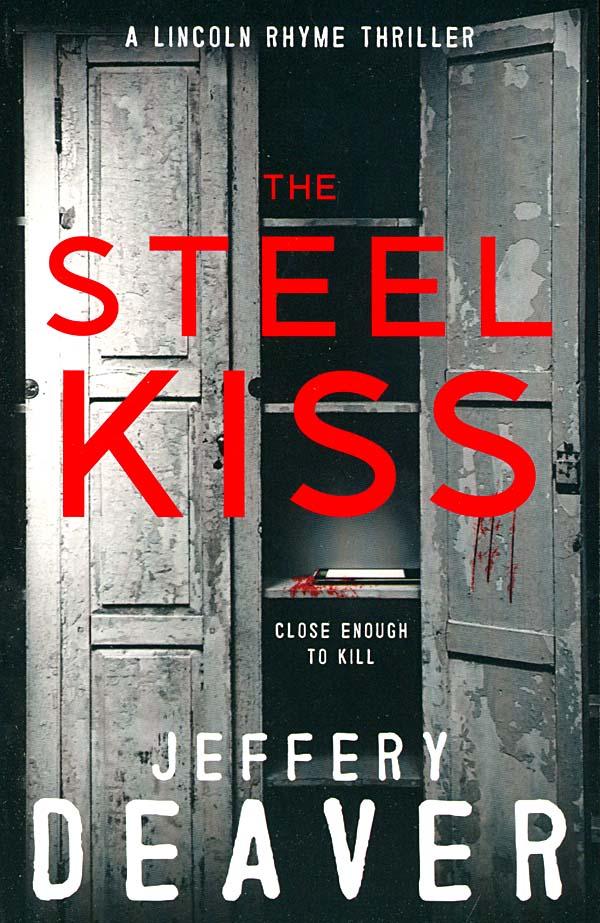The Steel Kiss (Lincoln Rhyme, 