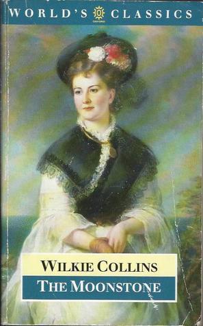 The Moonstone (The ^AWorld&amp;apos;s Classics)