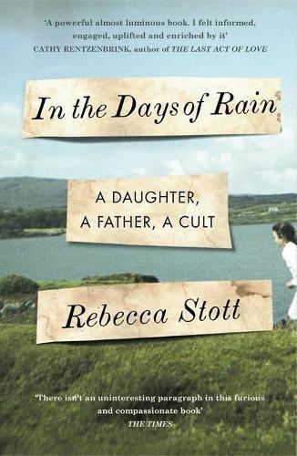 In the Days of Rain: A Daughter, a Father, a Cult