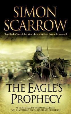 The Eagle&amp;apos;s Prophecy (Eagles of the Empire, 