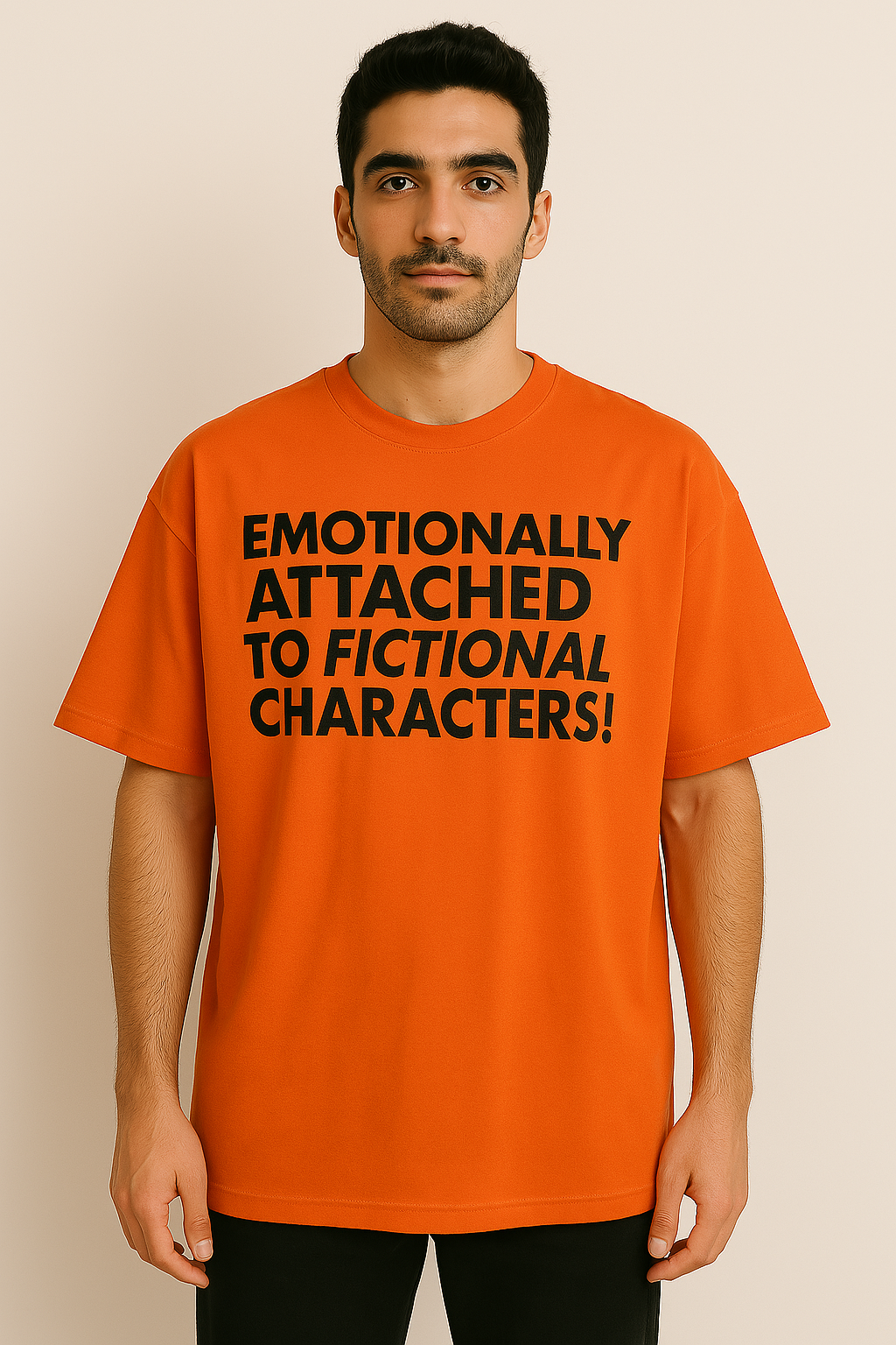 EMOTIONALLY ATTACHED TO FICTIONAL CHARACTERS! - Oversized T-Shirt