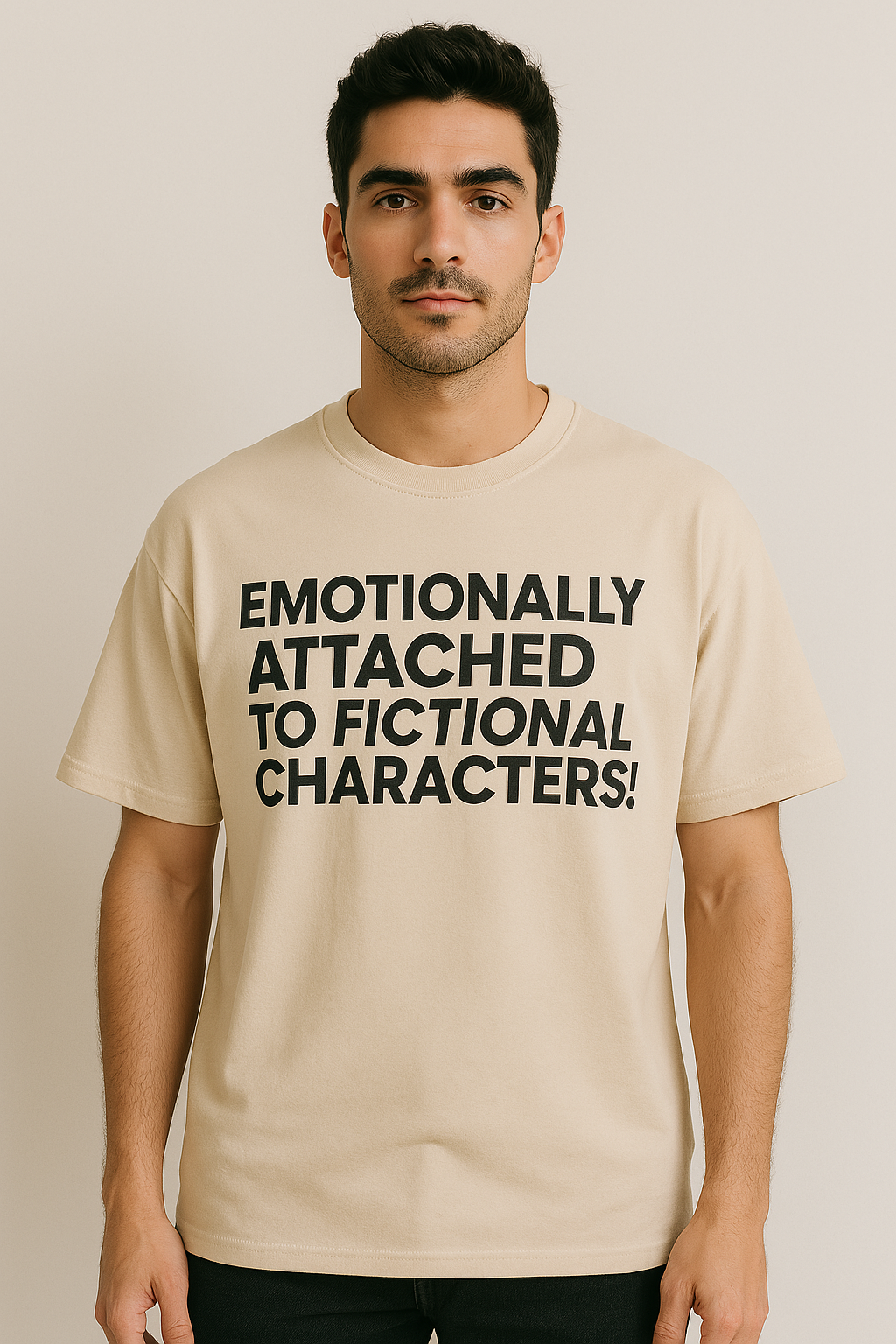 EMOTIONALLY ATTACHED TO FICTIONAL CHARACTERS! - Oversized T-Shirt