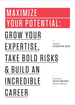 Bold Risks Maximize your potential: grow your expertise, take bold risks and buil ...