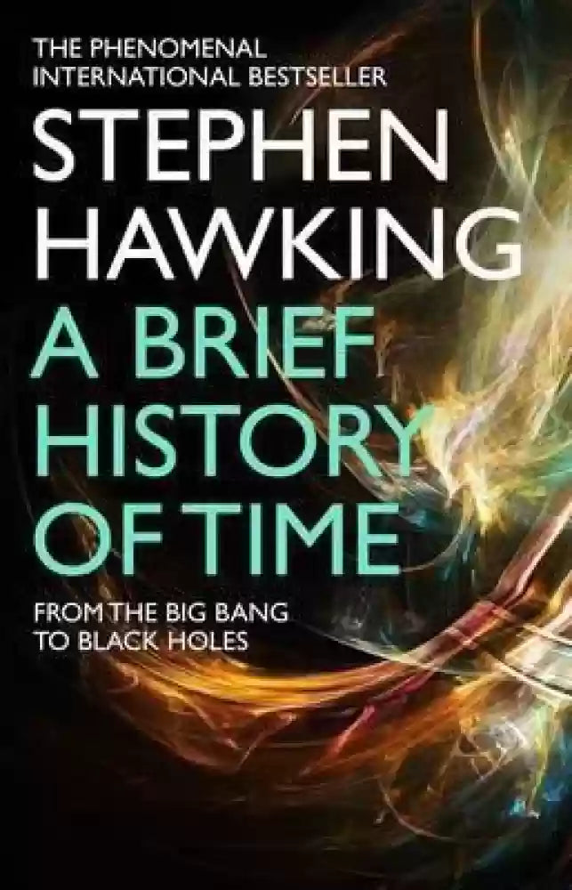 Brief History of Time: From the Big Bang to Black Holes