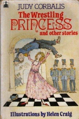 The Wrestling Princess and Other Stories (Knight Books)
