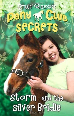 Storm and the Silver Bridle (Pony Club Secrets, 
