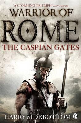 The Caspian Gates (Warrior of Rome, 