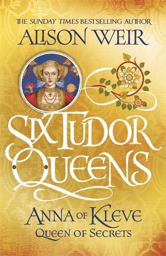 Anna of Kleve, Queen of Secrets