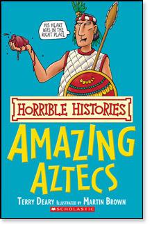 Amazing Aztecs (Horrible Histories)
