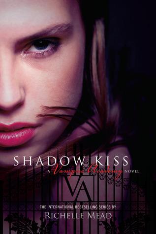 Shadow Kiss (Vampire Academy, 