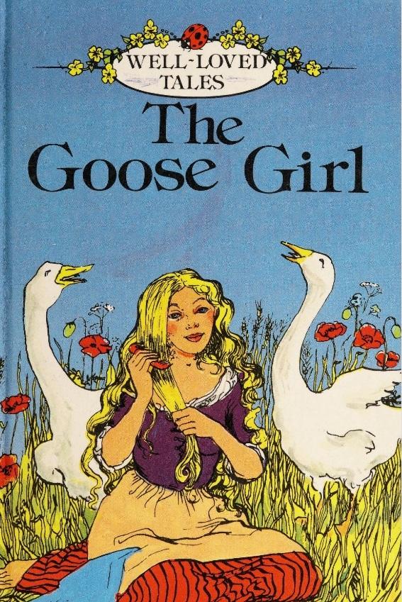 The Goose Girl (Well Loved Tales)