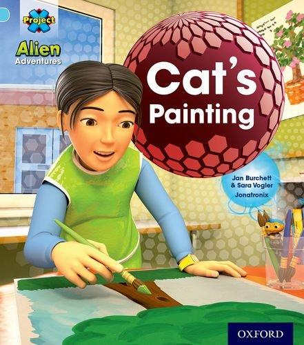 Project X: Alien Adventures: Blue: Cat&amp;apos;s Painting