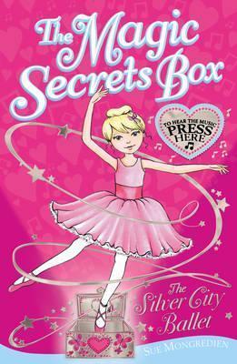 Silver City Ballet (The Magic Secrets Box)