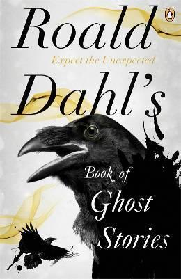 Roald Dahl&amp;apos;s Book of Ghost Stories