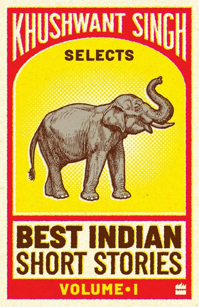 Khushwant Singh Selects Best Indian Short Stories - Volume I
