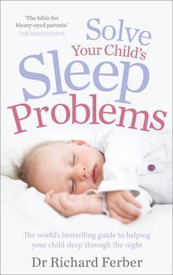 SOLVE YOUR CHILD&amp;apos;S SLEEP PROBLEMS